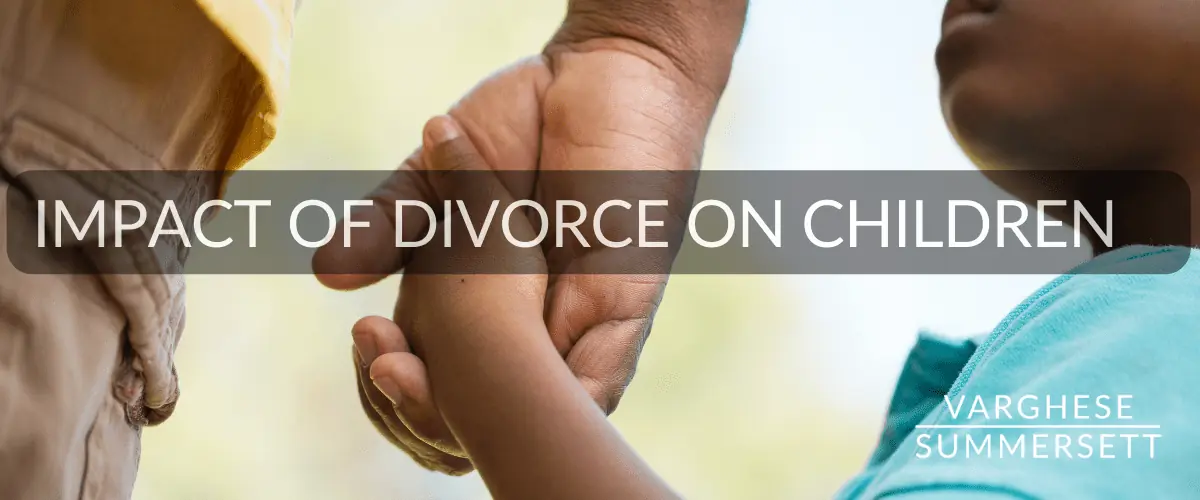Divorce on Children | Varghese Summersett Impect-of-Divorce-on-Children